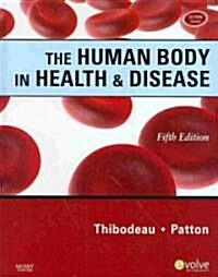 The Human Body in Health & Disease (Hardcover, CD-ROM, 5th)