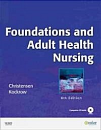 Foundations and Adult Health Nursing [With CDROM] (Hardcover, 6th)