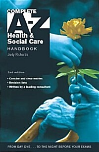 Complete A-z Health & Social Care Handbook (Paperback, 2nd)