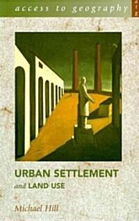 Access to Geography: Urban Settlement and Land Use (Paperback)