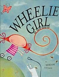 Wheelie Girl (Hardcover)