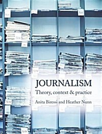 Journalism Theory, Context and Practice (Paperback)