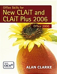 Office Skills for New Clait 2006 & Clait Plus 2006 (Paperback, Illustrated)