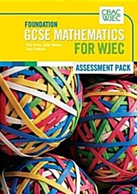 Gcse Mathematics for Wjec Foundation Assessment Pack (Paperback)