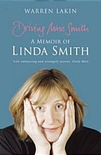 Driving Miss Smith: A Memoir of Linda Smith (Paperback)