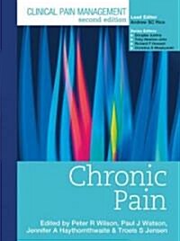 Clinical Pain Management : Chronic Pain (Hardcover, 2 ed)