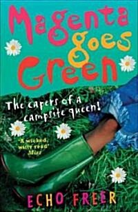 Magenta Goes Green: The Capers of a Campsite Queen! (Paperback)