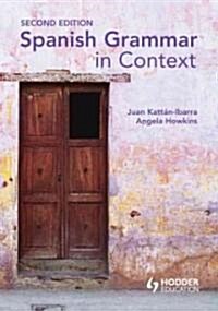 Spanish Grammar in Context (Paperback, 2nd, Bilingual)