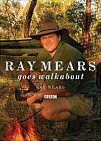 Ray Mears Goes Walkabout (Hardcover)