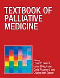 Textbook of Palliative Medicine (Paperback, 1st)