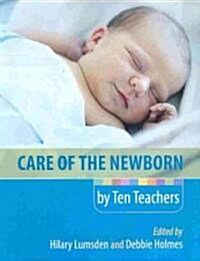 Care of the Newborn by Ten Teachers (Paperback)