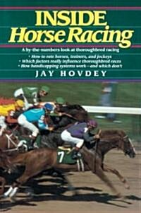 Inside Horse Racing: A By-the-Numbers Look at Thoroughbred Racing (Paperback)