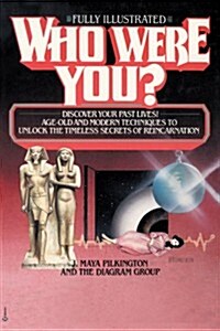 Who Were You?: Discover Your Past Lives: Age-Old and Modern Techniques to Unlock the Timeless Secrets of Reincarnation (Paperback)