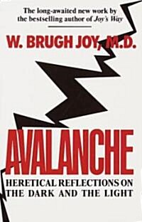 Avalanche: Heretical Reflections on the Dark and the Light (Paperback)