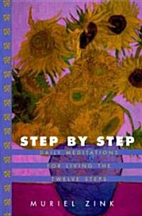 Step by Step: Daily Meditations for Living the Twelve Steps (Paperback)