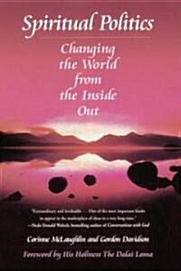 Spiritual Politics: Changing the World from the Inside Out (Paperback)