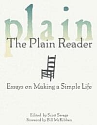 The Plain Reader: Essays on Making a Simple Life (Paperback)