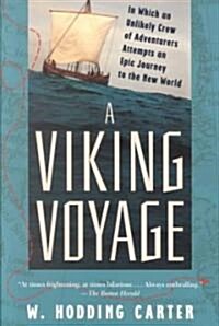 A Viking Voyage: In Which an Unlikely Crew of Adventurers Attempts an Epic Journey to the New World (Paperback)