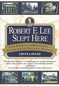 Robert E. Lee Slept Here (Paperback)