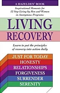 Living Recovery: Inspirational Moments for 12 Step Living (Paperback)