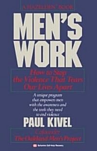 Mens Work: How to Stop the Violence That Tears Our Lives Apart (Paperback)