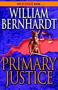 Primary Justice: A Ben Kincaid Novel of Suspense (Paperback)