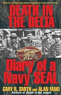 Death in the Delta: Diary of a Navy Seal (Paperback)
