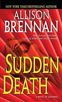 Sudden Death: A Novel of Suspense (Mass Market Paperback)