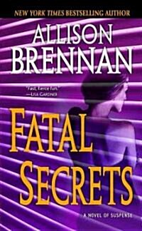 Fatal Secrets: A Novel of Suspense (Mass Market Paperback)