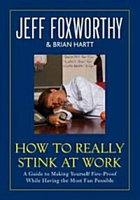 How to Really Stink at Work (Hardcover)