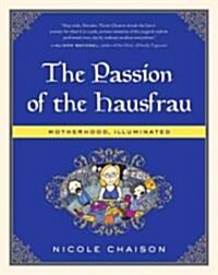 The Passion of the Hausfrau (Hardcover)