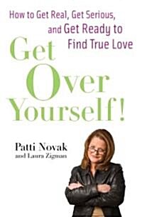 Get Over Yourself! (Hardcover)