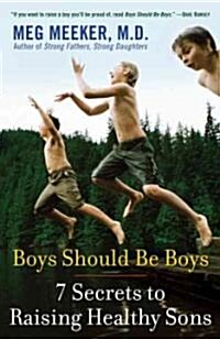 [중고] Boys Should Be Boys: 7 Secrets to Raising Healthy Sons (Paperback)