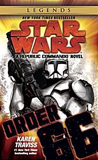 Order 66: Star Wars Legends (Republic Commando): A Republic Commando Novel (Mass Market Paperback)