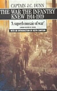 The War the Infantry Knew : 1914-1919 (Paperback)