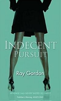 Indecent Pursuit (Paperback)