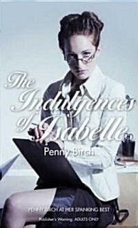 The Indulgences of Isabelle (Paperback)