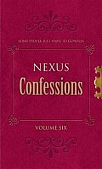 Nexus Confessions: Volume Six (Paperback)