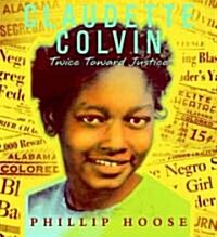 [중고] Claudette Colvin: Twice Toward Justice (Hardcover)