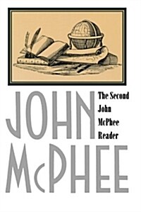 The Second John McPhee Reader (Paperback)