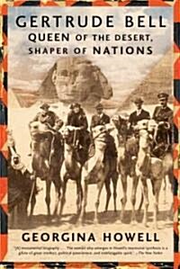 Gertrude Bell: Queen of the Desert, Shaper of Nations (Paperback)