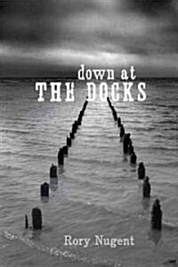 Down at the Docks (Hardcover)