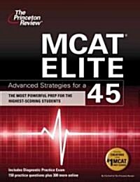 MCAT Elite: Advanced Strategies for a 45 (Paperback)