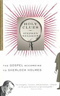 Holy Clues: The Gospel According to Sherlock Holmes (Paperback)