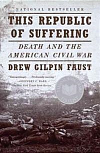This Republic of Suffering: Death and the American Civil War (National Book Award Finalist) (Paperback)