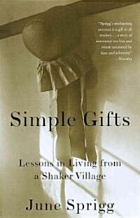 [중고] Simple Gifts: Lessons in Living from a Shaker Village (Paperback)