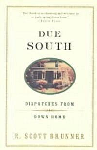 Due South: Dispatches from Down Home (Paperback)