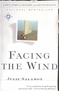 Facing the Wind: A True Story of Tragedy and Reconciliation (Paperback)