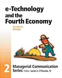 E-Technology and the Fourth Economy (Paperback)