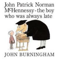 John Patrick Norman McHennessy :the boy who was always late 